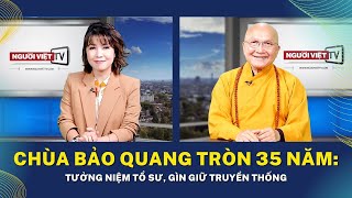 Chùa Bảo Quang tròn 35 Năm: Tưởng niệm Tổ Sư, gìn giữ truyền thống