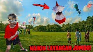 BOCIL NAIKIN LAYANGAN KUWIR JUMBO SAMPAI KETARIK!!!