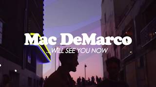 Mac DeMarco... Will See You Now