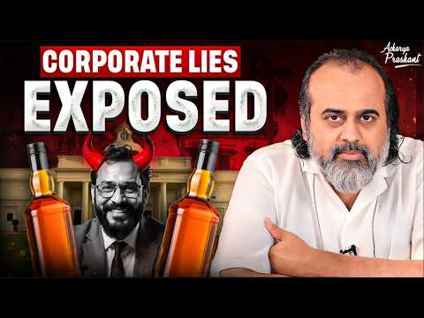 The Hypocrisy of Liquor Companies: Social Responsibility or Marketing Ploy?|| Acharya Prashant(2024)