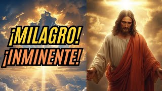 🔥ORACIÓN PODEROSA a Jesús para un MILAGRO INMINENTE 🙏✨