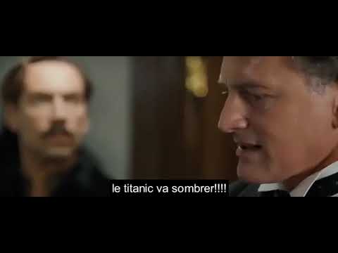 Le Titanic va sombrer  ( VF avec sous-titres français)