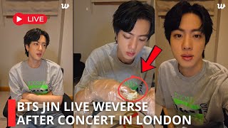 LIVE 🔴 BTS JIN LIVE WEVERSE AFTER CONCERT DAY 1 IN LONDON, What Happened?