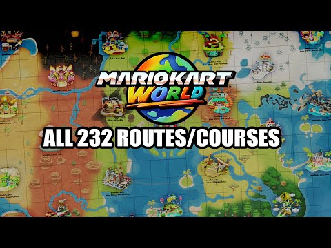 Mario Kart World All 232 Routes & Courses Gameplay