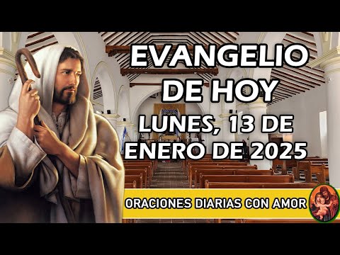 Evangelio de hoy Lunes, 13 de Enero de 2025 - Conviértanse y crean en el Evangelio