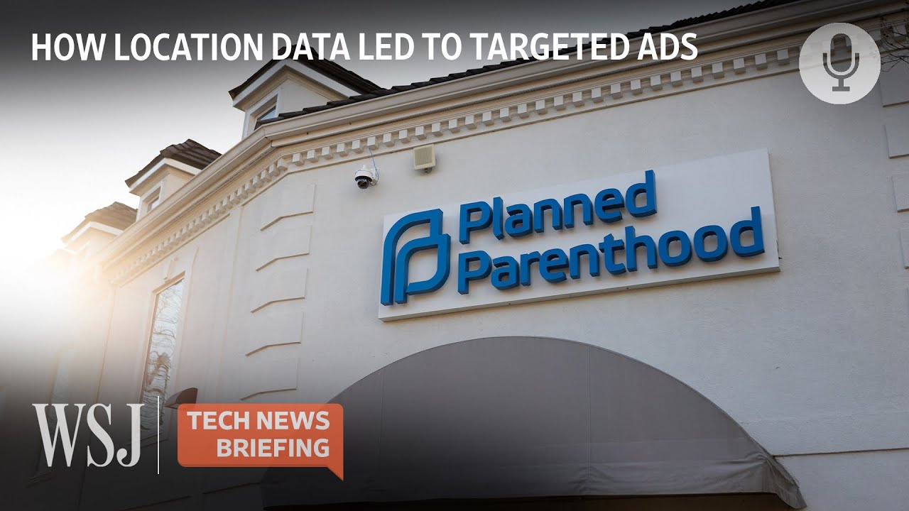How an Antiabortion Group Targeted Planned Parenthood Visitors With Ads | Tech News Briefing
