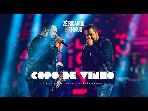 Zé Ricardo e Thiago   COPO DE VINHO [Recordações]