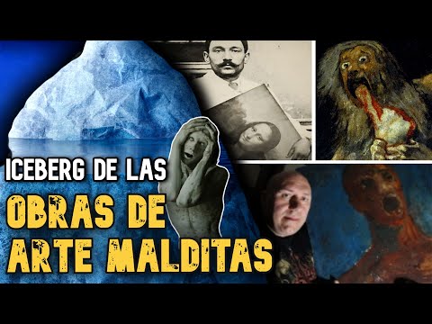 ICEBERG DE LAS OBRAS DE ARTE MALDITAS Y PERTURBADORAS😱