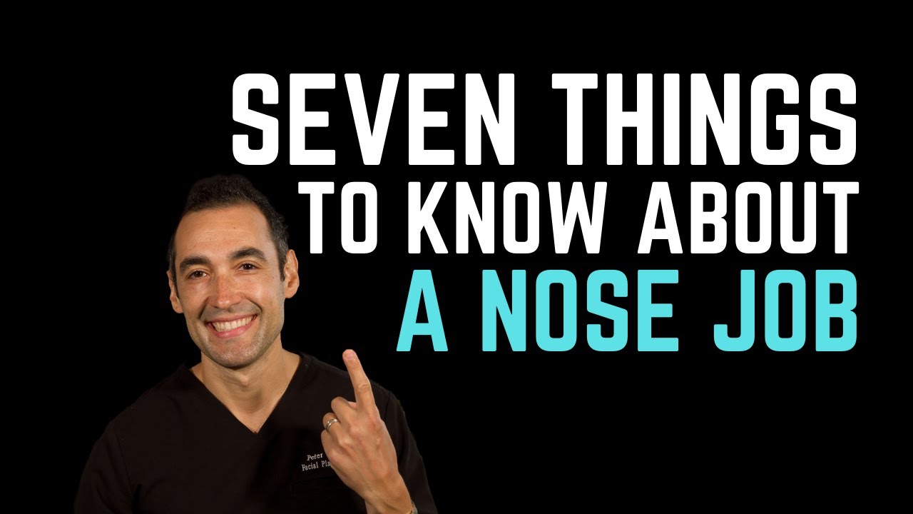 Video seven things to know about a nose job