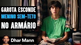 Garota Esconde Menino Sem-Teto No Armário | Dhar Mann Studios