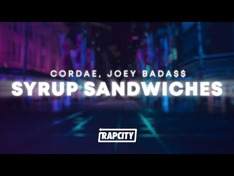 Cordae - Syrup Sandwiches (Lyrics) ft. Joey Bada$$