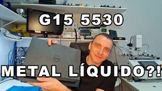 Afinal, o notebook Dell G15 5530 vem ou não com metal líquido de fábrica?!