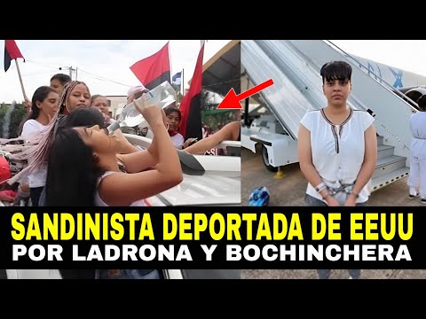 Deportan a sapa Sandinista de EEUU por delincuente y BOCHINCHERA