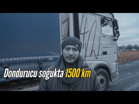 DONDURUCU SOĞUKTA 1500KM / DAF TIR İLE ALMANYA SEFERİ