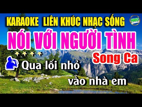 Karaoke Liên Khúc Nhạc Trữ Tình Bolero Tuyển Chọn Song Ca Dễ Hát Nhất – NÓI VỚI NGƯỜI TÌNH KARAOKE