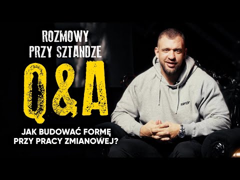 ROZMOWY PRZY SZTANDZE | JAK BUDOWAĆ FORMĘ PRZY PRACY ZMIANOWEJ? 💪 | Q&A z Pietrewiczem 📣