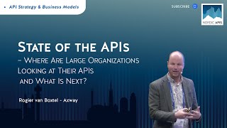 State of the APIs – Where Are Large Organizations Looking at Their APIs and What Is Next?