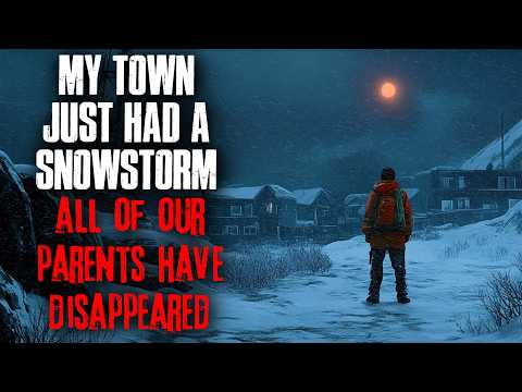 My Town Just Had A Snowstorm. All Adults Have Disappeared.