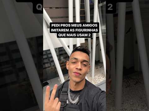 MEUS AMIGOS IMITANDO FIGURINHAS ENGRAÇADAS 2