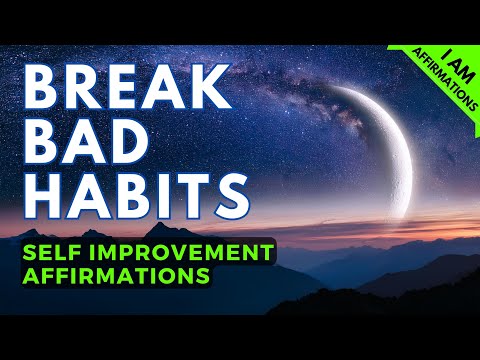 Break Free from Bad Habits | Powerful Self Improvement Affirmations | Instant Change!