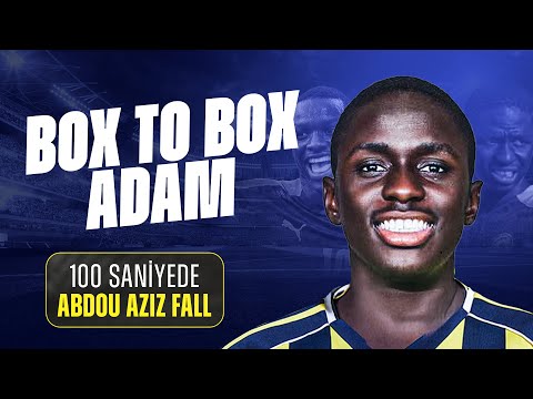 100 SANİYEDE BU KİM: Abdou Aziz Fall  - Fenerbahçe
