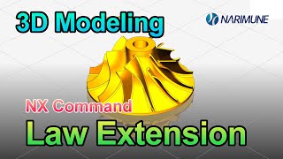 3D Modeling : Law Extension by NX