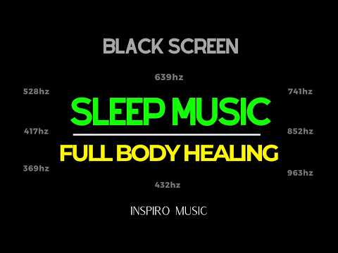 SLEEP MUSIC BLACK SCREEN 🌜 Full Body Healing 🌜 8 hours #NOADS