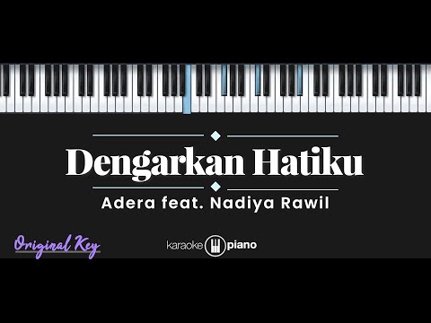 Dengarkan Hatiku – Adera feat. Nadiya Rawil (KARAOKE PIANO – ORIGINAL KEY)