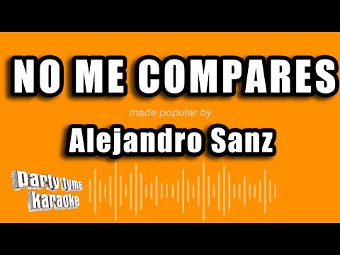 Alejandro Sanz – No Me Compares (Versión Karaoke)