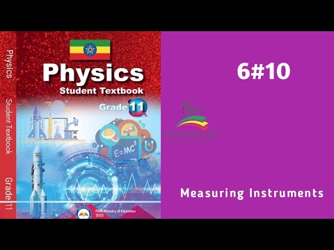 Ethiopian Grade 11 Physics 6#10 Measuring Instruments