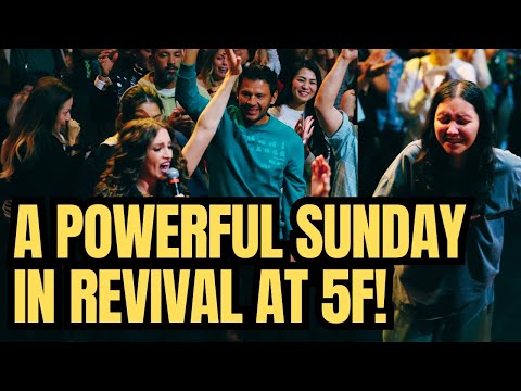 A Powerful Sunday in REVIVAL at 5F!