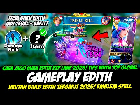 GAMEPLAY EDITH MPL SKIN + CARA JAGO MAIN EDITH EXP LANE❗BUILD EDITH TERSAKIT❗TUTORIAL EDITH TERBARU