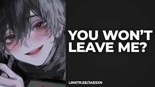 Spicy! Yandere Finds You Untied Coming Home [Willing Listener] Strangers to Lovers - BF ASMR