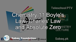 Chemistry 11 Boyle's Law, Charles' Law and Absolute Zero