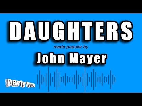 John Mayer – Daughters (Karaoke Version)