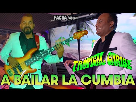 A BAILAR LA CUMBIA - TROPICAL CARIBE (LIVE SESSION 2024)