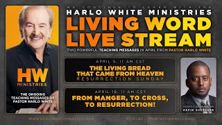 FROM MANGER, TO CROSS, TO RESURRECTION! APRIL 19, 2026, 11 AM CST(Live Streamed)