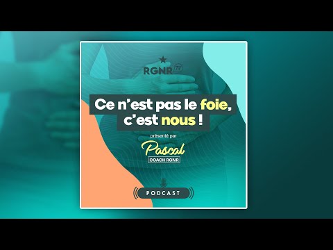 PODCAST - C'est pas le foie ! c'est nous ...