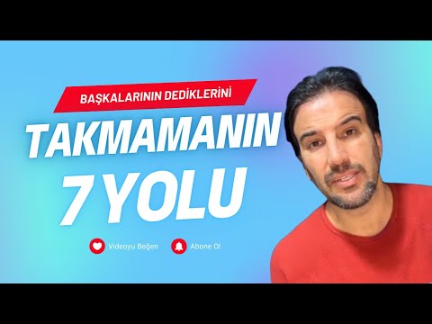 Başkalarının Dediklerini Takmamanın 7 Yolu | SERHAT YABANCI