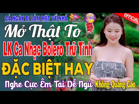 LK Nhạc Trữ Tình Bolero KHÔNG QUẢNG CÁO Cả Xóm Phê -TUYỆT PHẨM Bolero Sến Xưa Ngọt Ngào TOÀN BÀI HAY
