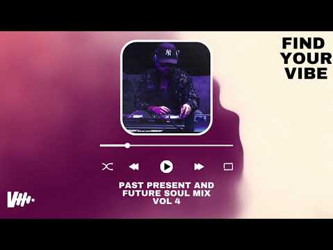 Past Present and Future Soul VOL 4 - DJ Mix by ​⁠@alistrnb