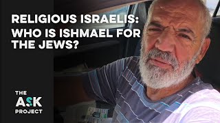 Religious Israelis: Who is Ishmael for the Jews?
