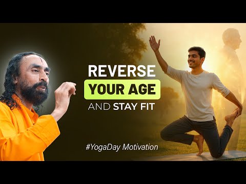 Reverse Your Age: The Yogic Way to Stay Fit & Healthy | Swami Mukundananda #InternationalYogaDay2025