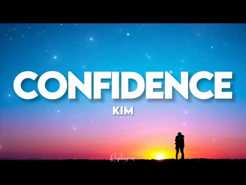 Kim - Confidence (paroles remix) | je le sens c’est lui l’homme de ma vie