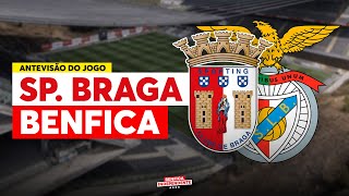 Braga X BENFICA | ANTEVISÃO J16