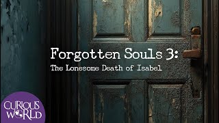 Forgotten Souls 3: The Lonesome Death of Isabel (and other cases)
