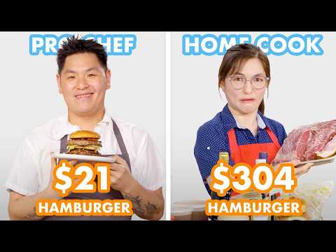 $304 vs $21 Hamburger: Pro Chef & Home Cook Swap Ingredients | Epicurious