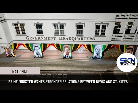 YouTube video thumbnail: Prime Minister Wants Stronger Relations Between Nevis And St Kitts