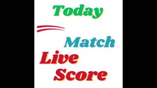 TODAY MATCH LIVE