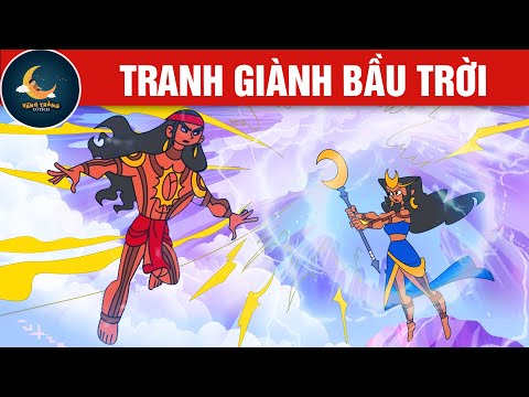 TRANH GIÀNH BẦU TRỜI - TRUYỆN CỔ TÍCH - QUÀ TẶNG CUỘC SỐNG - HOẠT HÌNH CHO BÉ - HOẠT HÌNH